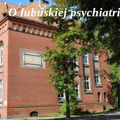 O lubuskiej psychiatrii