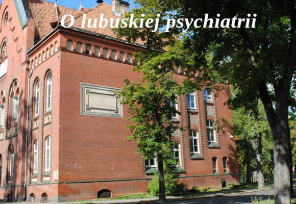O lubuskiej psychiatrii