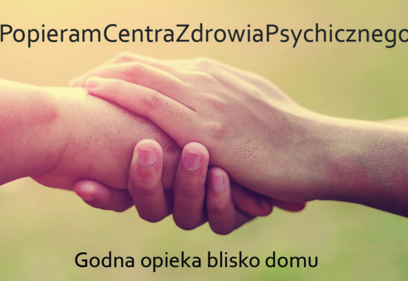 Wspieramy akcję #PopieramCentraZdrowiaPsychicznego