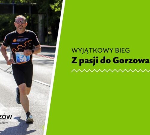 Wyjątkowy bieg "Z pasji do Gorzowa"