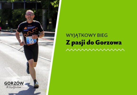 Wyjątkowy bieg "Z pasji do Gorzowa"