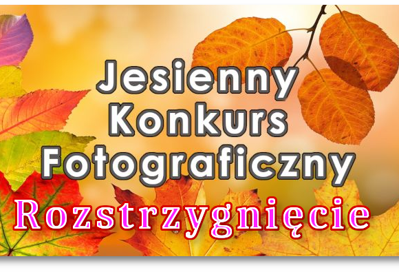 Jesienny Konkurs Fotograficzny - rozstrzygnięcie