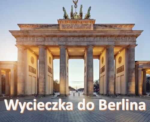 Relacja z wycieczki do Berlina zorganizowanej przez Całodobowy Oddział Terapii Uzależnienia od Alkoholu naszego Szpitala