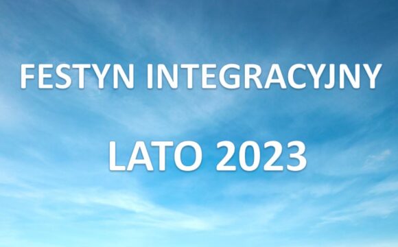 Zaproszenie na Festyn Integracyjny Lato 2023