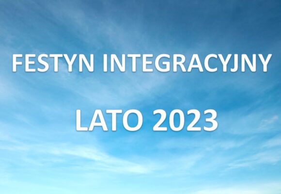 Zaproszenie na Festyn Integracyjny Lato 2023
