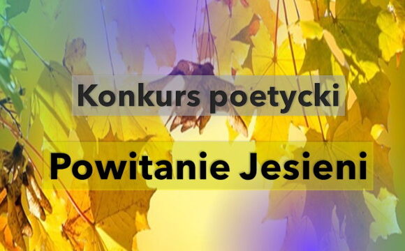 Konkurs poetycki "Powitanie Jesieni"