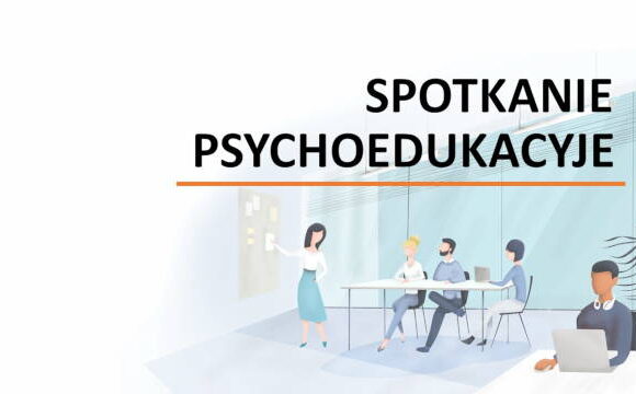 Spotkanie psychoedukacyjne nt.Schizofrenii