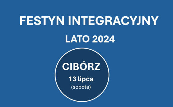 Zapraszamy 13 lipca 2024 na Festyn Integracyjny do Ciborza