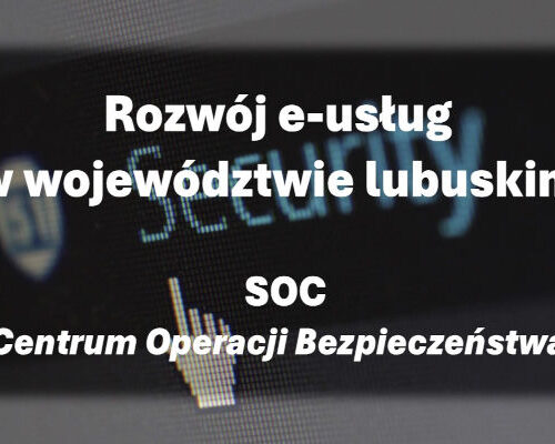 Rozwój e-usług w województwie lubuskim - SOC