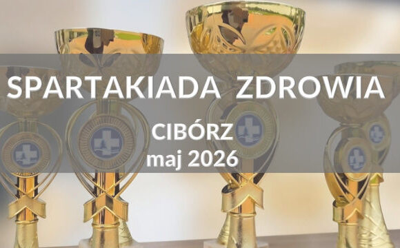 Spartakiada Zdrowia Cibórz Maj 2026