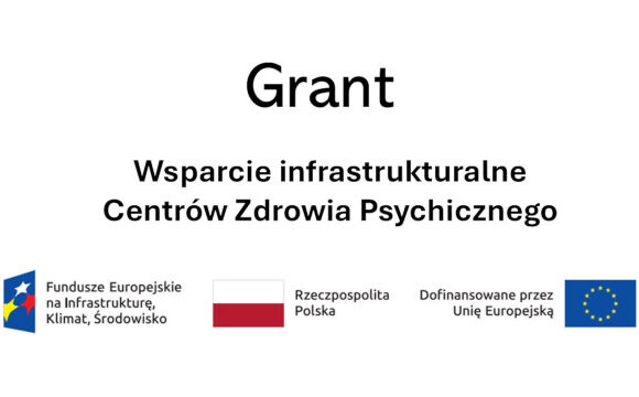 Grant:Wsparcie infrastrukturalne Centrów Zdrowia Psychicznego